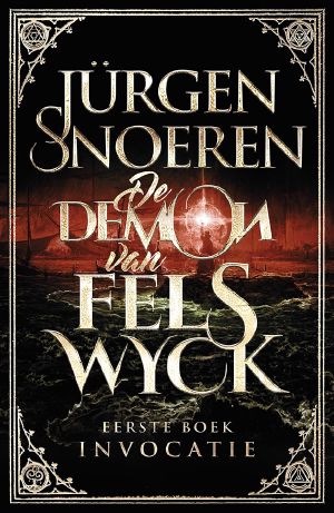 [De demon van Felswyck 01] • Invocatie